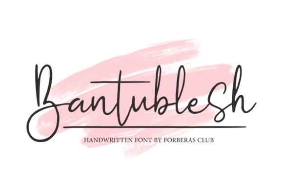 Bantublesh: The Handwritten Font for Makers